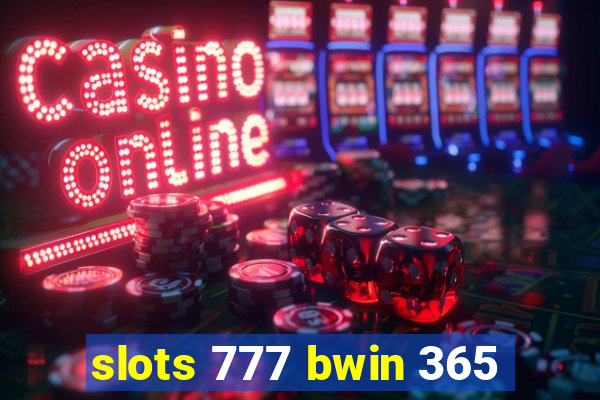 slots 777 bwin 365